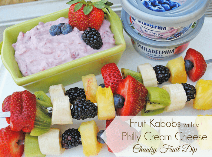 Fruit Kabobs with a Philly Cream Cheese Chunky Fruit Dip #SpreadtheFlavor