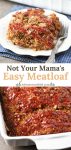 Not Your Mama's Easy Meatloaf Recipe