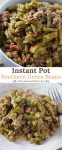 Southern Green Beans, made with bacon, onion, and ground beef in the Instant Pot. Delicious side dish recipe, perfect for holidays or weeknight meals.