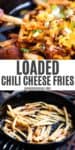 2 step photo pin showing, top: loaded chili cheese fries in a large black cast iron skillet with shredded cheese and green onions on top; bottom: crispy French fries cooking in a large black cast iron skillet