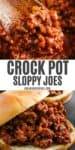 2 photo collage showing, top: crock pot sloppy joes on a large wooden spoon over top of the slow cooker; bottom: slow cooker sloppy joes sandwich on hamburger buns