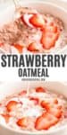 double image of strawberry oatmeal in white bowl, one photo with spoon and strawberries, and one photo pouring milk over strawberry oats