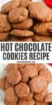 2 step photo collage showing, top: pile of hot chocolate cookies fresh out of the oven; bottom: overhead shot of hot chocolate mix cookies piled up on a silver wire cooling rack on a white countertop
